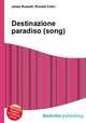 Destinazione paradiso (song), Jesse Russell,Ronald Cohn 