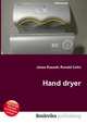 Hand dryer, Jesse Russell,Ronald Cohn 