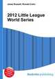 2012 Little League World Series, Jesse Russell,Ronald Cohn 