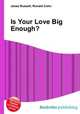 Is Your Love Big Enough?, Jesse Russell,Ronald Cohn 