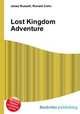 Lost Kingdom Adventure, Jesse Russell,Ronald Cohn 