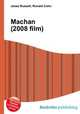 Machan (2008 film), Jesse Russell,Ronald Cohn 