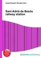 Sant Adria de Besos railway station, Jesse Russell,Ronald Cohn 