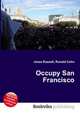 Occupy San Francisco, Jesse Russell,Ronald Cohn 