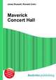 Maverick Concert Hall, Jesse Russell,Ronald Cohn 