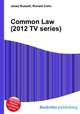 Common Law (2012 TV series), Jesse Russell,Ronald Cohn 
