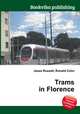 Trams in Florence, Jesse Russell,Ronald Cohn 