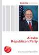 Alaska Republican Party, Jesse Russell,Ronald Cohn 