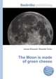 The Moon is made of green cheese, Jesse Russell,Ronald Cohn 