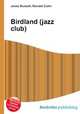 Birdland (jazz club), Jesse Russell,Ronald Cohn 