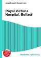 Royal Victoria Hospital, Belfast, Jesse Russell,Ronald Cohn 
