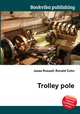 Trolley pole, Jesse Russell,Ronald Cohn 
