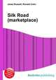 Silk Road (marketplace), Jesse Russell,Ronald Cohn 