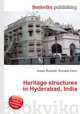 Heritage structures in Hyderabad, India, Jesse Russell,Ronald Cohn 