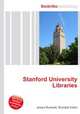 Stanford University Libraries, Jesse Russell,Ronald Cohn 