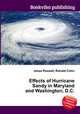 Effects of Hurricane Sandy in Maryland and Washington, D.C., Jesse Russell,Ronald Cohn 