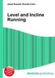 Level and Incline Running, Jesse Russell,Ronald Cohn 