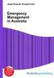 Emergency Management in Australia, Jesse Russell,Ronald Cohn 