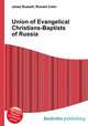 Union of Evangelical Christians-Baptists of Russia, Jesse Russell,Ronald Cohn 