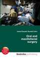 Oral and maxillofacial surgery, Jesse Russell,Ronald Cohn 