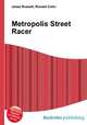 Metropolis Street Racer, Jesse Russell,Ronald Cohn 