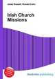Irish Church Missions, Jesse Russell,Ronald Cohn 