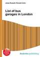 List of bus garages in London, Jesse Russell,Ronald Cohn 
