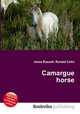 Camargue horse, Jesse Russell,Ronald Cohn 