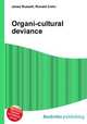 Organi-cultural deviance, Jesse Russell,Ronald Cohn 