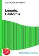 Loomis, California, Jesse Russell,Ronald Cohn 
