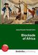 Blockade of Africa, Jesse Russell,Ronald Cohn 