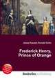Frederick Henry, Prince of Orange, Jesse Russell,Ronald Cohn 