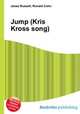 Jump (Kris Kross song), Jesse Russell,Ronald Cohn 