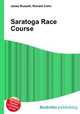 Saratoga Race Course, Jesse Russell,Ronald Cohn 