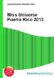 Miss Universe Puerto Rico 2013, Jesse Russell,Ronald Cohn 
