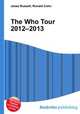 The Who Tour 2012–2013, Jesse Russell,Ronald Cohn 