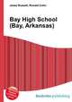 Bay High School (Bay, Arkansas), Jesse Russell,Ronald Cohn 