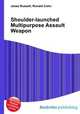 Shoulder-launched Multipurpose Assault Weapon, Jesse Russell,Ronald Cohn 