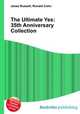 The Ultimate Yes: 35th Anniversary Collection, Jesse Russell,Ronald Cohn 