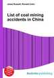 List of coal mining accidents in China, Jesse Russell,Ronald Cohn 