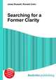 Searching for a Former Clarity, Jesse Russell,Ronald Cohn 