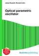 Optical parametric oscillator, Jesse Russell,Ronald Cohn 