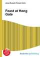 Feast at Hong Gate, Jesse Russell,Ronald Cohn 