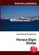 Horace Elgin Dodge, Jesse Russell,Ronald Cohn 