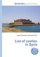 List of castles in Syria, Jesse Russell,Ronald Cohn 
