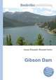Gibson Dam, Jesse Russell,Ronald Cohn 