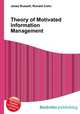 Theory of Motivated Information Management, Jesse Russell,Ronald Cohn 