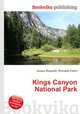 Kings Canyon National Park, Jesse Russell,Ronald Cohn 