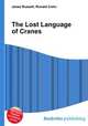 The Lost Language of Cranes, Jesse Russell,Ronald Cohn 