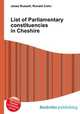 List of Parliamentary constituencies in Cheshire, Jesse Russell,Ronald Cohn 